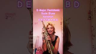 D Major Pentatonic Scale Blues variation #jazzscales #music #saxophone #sopranosaxophone