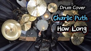 Charlie Puth - How Long - Drum Cover - 드럼 커버