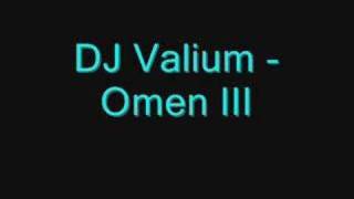 DJ Valium - Omen III