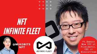 NFT Infinite Fleet Blockchain MMO RTS with CEO Samson Mow