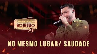 Murilo Huff - No Mesmo Lugar / Saudade ( Ao Vivão 3 ) Mateus Freire