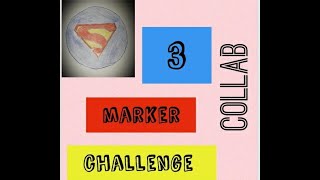 3 MARKER CHALLENGE | collab with Gemma | superwoman logo | prime colours | Arts, crafts and Laughs