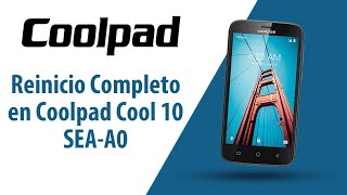 ¿Cómo hacer Reinicio Completo en Coolpad Cool 10 SEA-A0?