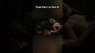 Какая часть The last of us лучше? #tlou #joel #ellie #ps5 #edit