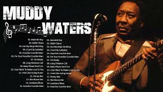 Muddy Waters | Muddy Waters Greatest Hits | Muddy Waters Best Songs