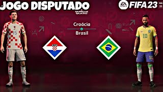 FIFA 23 - Brasil x Croácia! world Cup / Gameplay