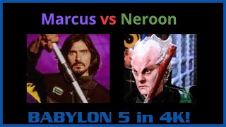 Babylon 5 - Marcus vs Neroon to the DEATH! - 4K -