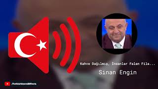 Kahve Dağılmış, İnsanlar Falan Filan Dersin - Sinan Engin - Ses Efekti