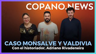 Adriano Rivadeneira conversó sobre el caso Monsalve y el caso Valdivia (28/11/2024) #Copano.News