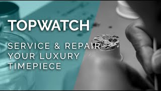 Where is the right place to service and repair your luxury timepiece?