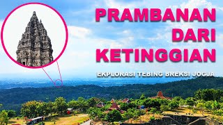 Tebing Breksi Jogja: Menjelajahi Keindahan Alam dan Menikmati Pemandangan Prambanan yang Memukau