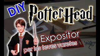 DIY EXPOSITOR DE VARITAS | #Potterhead no te lo puedes perder | HARRY POTTER | (SUBTITULOS CAT)