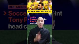 Tony Popovic Resmi Menjadi Pelatih Baru Timnas Australia | Live TIK TOK