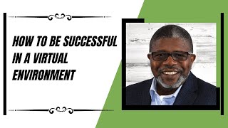 How to Be #Successful in a #Virtual Environment