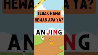 Yuk.. tebak Nama hewan dari huruf-huruf hilang  PART 6: Game Seru yang Bikin Kamu Ketagihan!