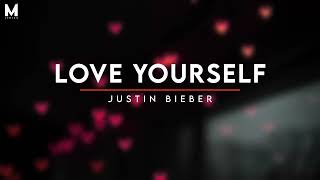 Love Yourself - Justin Bieber | (Lyrics)