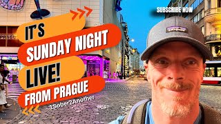 It’s Sunday Night Live-From Prague |  Dust yourself off - Finding Gratitude