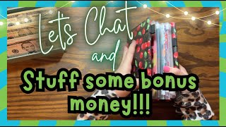 Let's chat & Stuff some BONUS MONEY!!!