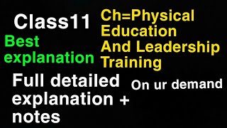 chapter physical education and leadership training  class 11 full detail explanation & notes