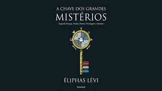 Audiobook: A chave dos grandes mistérios.  Eliphas Levi.