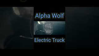 Alpha Wolf, Electric Vehicle, Electric Truck