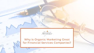 Why is Organic Marketing Great for Financial Services Companies?