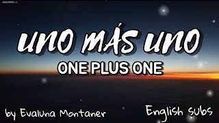 (One Plus One) Uno Más Uno - sub English [by Evaluna Montaner]