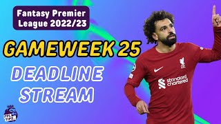 Double Gameweek 25 Deadline Stream | FANTASY PREMIER LEAGUE 2022/23