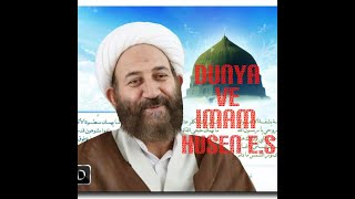 furugi aga Dunya ve imam husen e s behsi