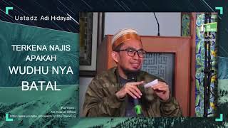 Terkena Najis Apakah Membatalkan Wudhu - Ustadz Adi Hidayat