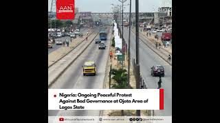 Nigeria: Ongoing Peaceful Protest Against Bad Governance at Ojota Area of Lagos State