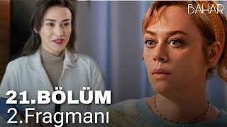 Bahar 21.Bölüm 2.Fragmanı