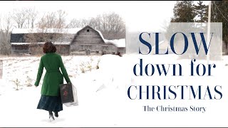 SLOW DOWN for CHRISTMAS | The Real Meaning Behind the Season