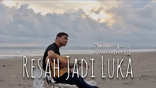 Resah Jadi Luka Cover by David Sijabat