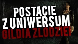 Postacie z Uniwersum #5 Gildia Złodziei