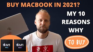 10 Reasons why You SHOULD BUY M1 Macbook in 2021