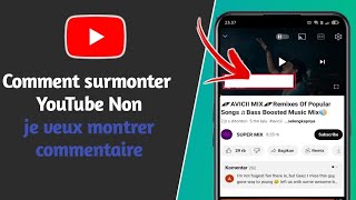 Comment surmonter  YouTube Non  je veux montrer  commentaire