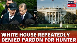 Joe Biden Pardons Son -Controversy | White House Denied Hunter Biden Pardon | U.S. News | N18G