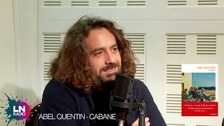 Abel Quentin nous présente son roman "Cabane" dans Ln l'Aprem