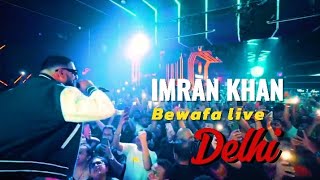 Imran Khan - Bewafa Live Delhi