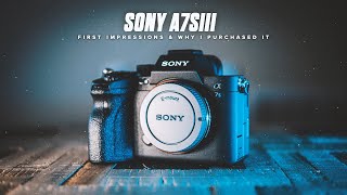 Finally UPGRADED to the Sony A7SIII | First Impressions & Why I Chose It