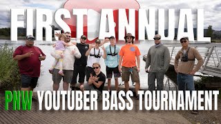 First ANNUAL PNW Youtuber Bass Fishing Tournament (Oregon Bass Fishing)