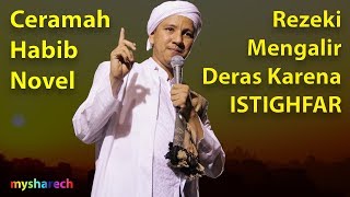 REZEKI MENGALIR DERAS KARENA ISTIGHFAR CERAMAH HABIB NOVEL ALAYDRUS TERBARU