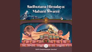 Sadhutana Himalaya: Mahant Swami 2