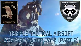 Temple Tactical Airsoft Gameplay 2 (Part 2)