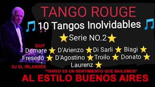 ⭐10 Tangos Inolvidables ⭐ Serie No.2 Tango Rouge Rojo ♥️DJ EL Irlandés 🍀