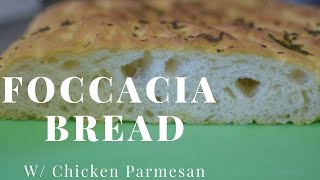 Homemade Focaccia Bread Recipe | w Chicken Parmesan | Chicken Parmigiana