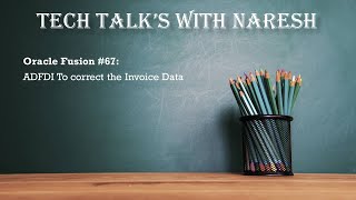 Oracle Fusion #67: ADFDI To correct the Invoice Data