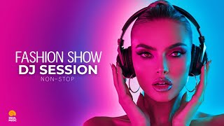 ULTIMATE FASHION DJ SESSION 2024 | 40-Minute Non-Stop RUNWAY Mix