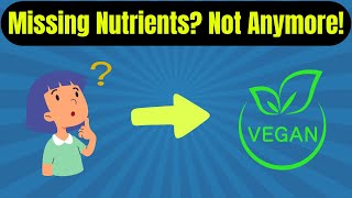 How to Get All Essential Nutrients on a Vegan Diet for Beginners🌱